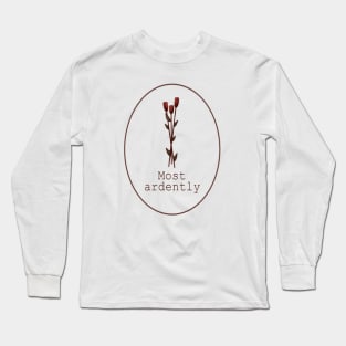 Most Ardently Long Sleeve T-Shirt